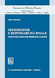 Neuroscienze e responsabilità penale. Nuove soluzioni per problemi antichi?