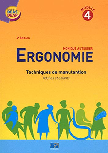 Télécharger Ergonomie module 4 4eme édition: Techniques de manutention adultes et enfants Livre eBook France