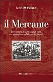 Image de Il mercante. L'avventura di don Miguel Vaaz, un portogh