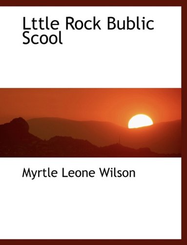 Preisvergleich Produktbild Lttle Rock Bublic Scool