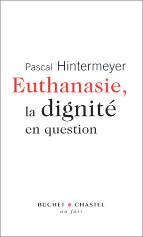 Download Euthanasie, la dignité en question Download Euthanasie, la dignité en question