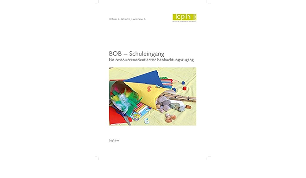 Bob Schuleingang Ein Ressourcenorientierter Beobachtungszugang Amazon De Luise Hollerer Judith Albrecht Elfriede Amtmann Bucher