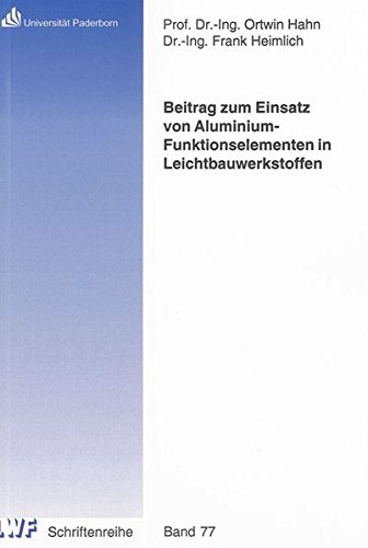 Preisvergleich Produktbild Beitrag zum Einsatz von Aluminium-Funktionselementen in Leichtbauwerkstoffen (Berichte aus dem Laboratorium für Werkstoff- und Fügetechnik)