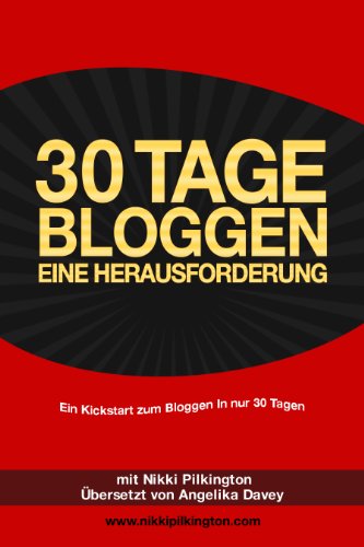 30 Tage bloggen - eine Herausforderung : Ein Kickstart zum Bloggen (30 Day Challenges)
