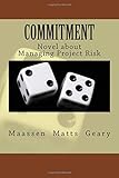 Commitment: Novel about Managing Project Risk by