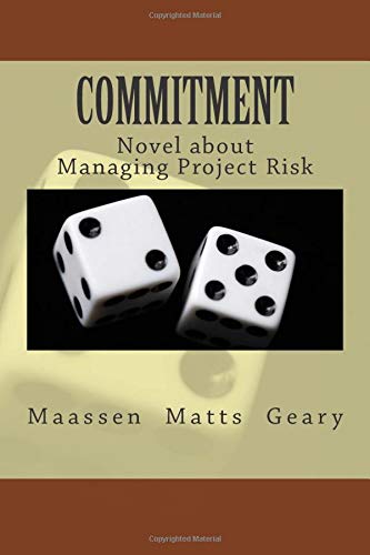 Commitment: Novel about Managing Project Risk
