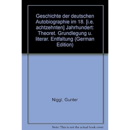 [PDF] Download Geschichte der deutschen Autobiographie im 18. Jahrhundert. Theoretische Grundlegung und literarischen Entfaltung Kostenlos