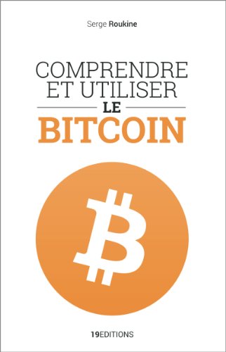 Télécharger Comprendre et utiliser le Bitcoin Livre PDF Gratuit