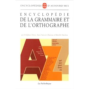Encyclopédie de la grammaire et de l'orthographe