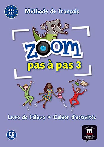 Zoom pas à pas 3: livre de l'élève + cahier d'activités