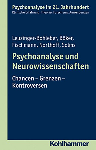 Download Psychoanalyse und Neurowissenschaften: Chancen - Grenzen - Kontroversen (Psychoanalyse im 21. Jahrhundert) Download Psychoanalyse und Neurowissenschaften: Chancen - Grenzen - Kontroversen (Psychoanalyse im 21. Jahrhundert)