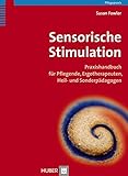 Image de Sensorische Stimulation: Praxishandbuch für Pflegende, Ergotherapeuten, Heil- und Sonderp