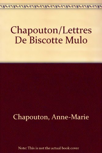 Les lettres de Biscotte Mulotte
