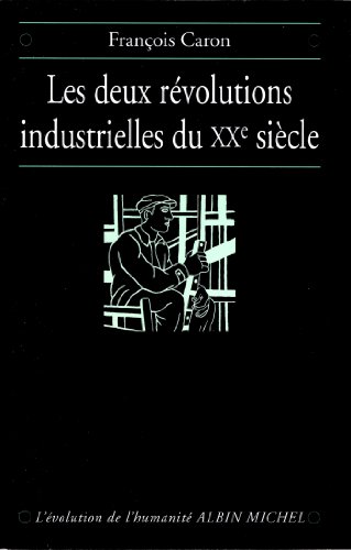Téléchargement gratuit de livres audio Les Deux Révolutions industrielles du XXe siècle : 1880-1993 (L'évolution de l'humanité) by author MOBI MOBI B00JE6SDIM