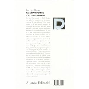 Matar por Irlanda : el IRA y la lucha armada (Alianza Ensayo)