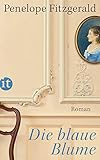 Bücher Neuerscheinungen 2022 - Die blaue Blume: Roman (insel taschenbuch) von Penelope Fitzgerald