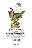 Image de Der gute Geschmack: Erlesene Rezepte für Küche und Karriere (Bibliothek für Lebenskünstler)