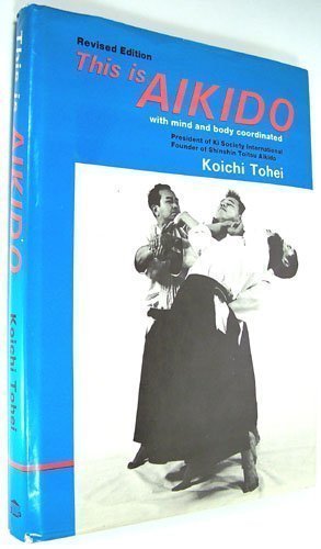 This Is Aikido, With Mind and Body Coordinated livre