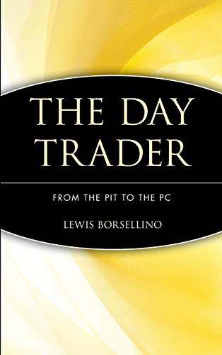 The Day Trader: From the Pit to the PC