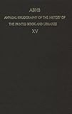 Image de Abhb: Annual Bibliography of the History of the Printed Book and Libraries : Publications of 1984 and Additions from the Preceding Years: 15