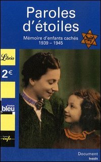 couverture de : Paroles d'&eacute;toiles. M&eacute;moires d'enfants cach&eacute;s 1939-1945