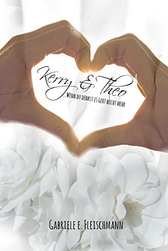 Download Kerry und Theo: wenn du denkst es geht nicht mehr Download Kerry und Theo: wenn du denkst es geht nicht mehr