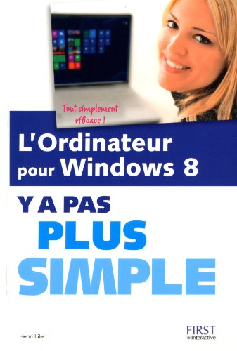 L'Ordinateur pour Windows 8 Y a pas plus simple francais