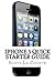 Produktbild iPhone 5 Quick Starter Guide: Or iPhone 4/4S with iOS 6
