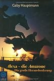 Cover zum Buch Alexa, die Amazone: Die große Herausf...
