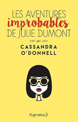 Les Aventures Improbables de Julie Dumont