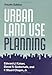 Urban Land Use Planning by Edward J. Kaiser, F. Stuart Chapin