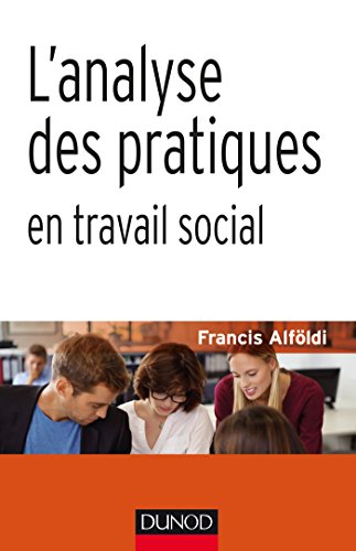 L'analyse des pratiques en travail social
