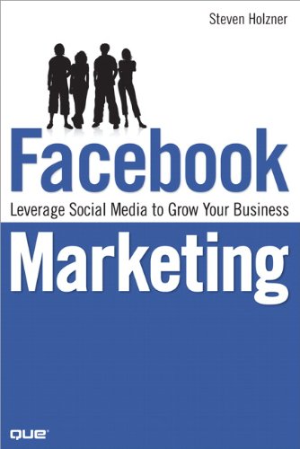 Facebook Marketing: Leverage Social Media to Grow Your Business (English Edition)
