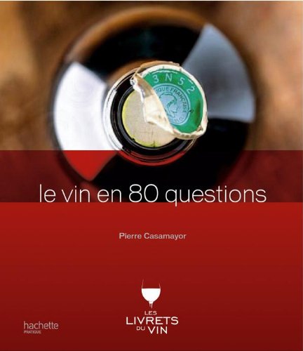Télécharger Le Vin en 80 questions PDF Ebook En Ligne