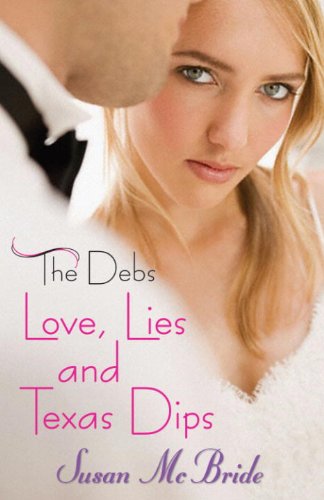 The Debs: Love, Lies and Texas Dips (English Edition)
