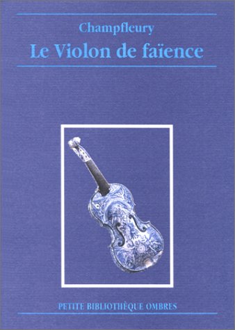 Le Violon de faïence Le Violon de faïence