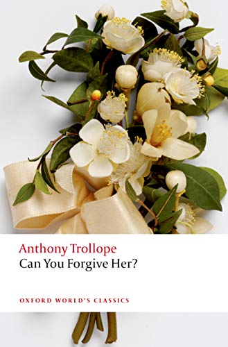 Can You Forgive Her? (Oxford World's Classics) (English Edition) livre