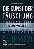 Die Kunst der Täuschung: Risikofaktor Mensch