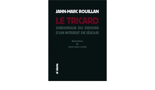 Amazonfr Le Tricard Chronique Du Dehors Dun Interdit - 