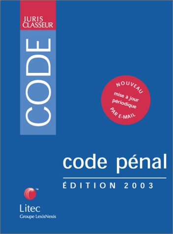 Télécharger Code pénal 2003 (ancienne édition) livre En ligne