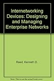 Image de Internetworking Devices: Designing And Managing Enterprise Networks