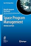 Space Program Management: Methods and Tools (Space Technology Library, Band 28) by 