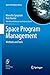 Space Program Management: Methods and Tools (Space Technology Library, Band 28) by 