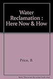 Image de Water Reclamation: Here, Now and How