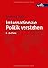 Internationale Politik verstehen: Eine Einführung by Bernhard Stahl