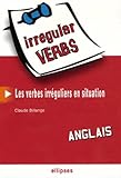 Image de Irregular Verbs Anglais : Les verbes irréguliers en situation