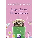 Lügen, die von Herzen kommen: Roman