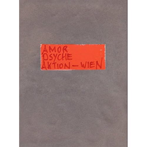 [PDF] Download Amor Psyche Aktion - Wien: Das Feminine im Wiener Aktionismus Kostenlos