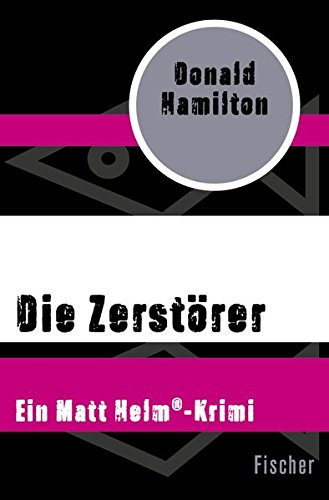 Preisvergleich Produktbild Die Zerstörer (Ein Matt Helm-Krimi)