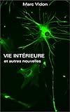 Image de VIE INTERIEURE et autres nouvelles